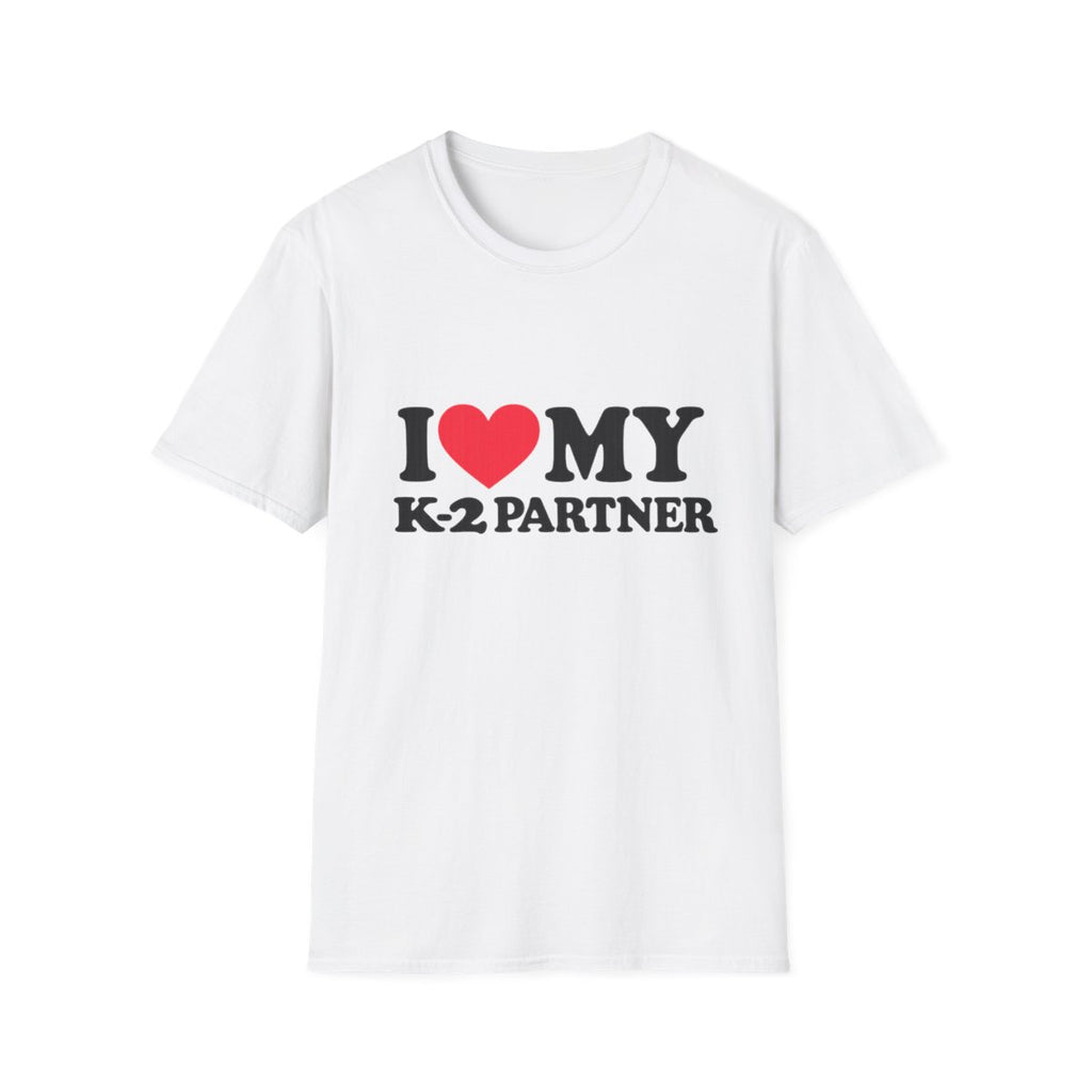 I  My K-2 Partner T-Shirt